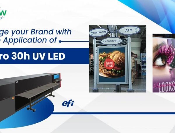Leverage your Brand with Unique Application of EFI Pro 30h